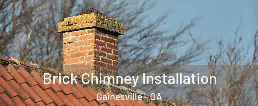  Brick Chimney Installation Gainesville - GA