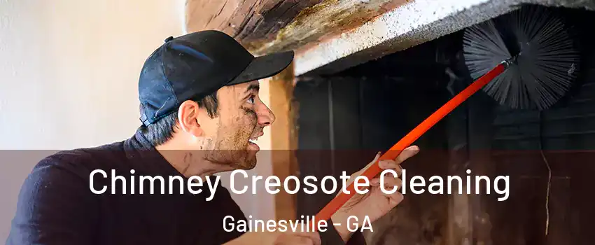  Chimney Creosote Cleaning Gainesville - GA