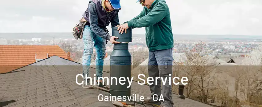 Chimney Service Gainesville - GA