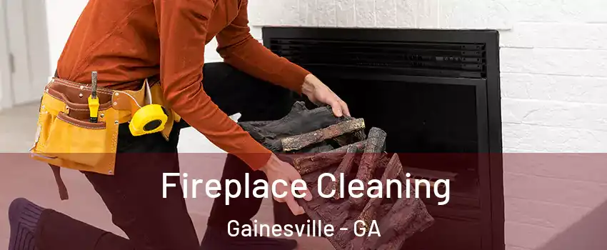  Fireplace Cleaning Gainesville - GA