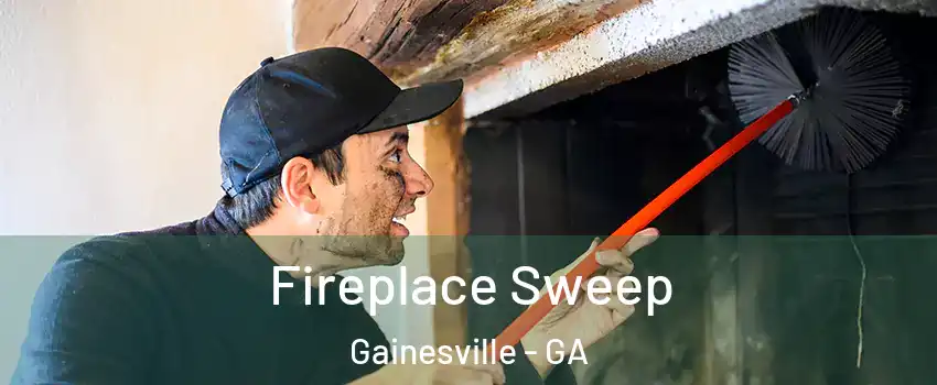  Fireplace Sweep Gainesville - GA