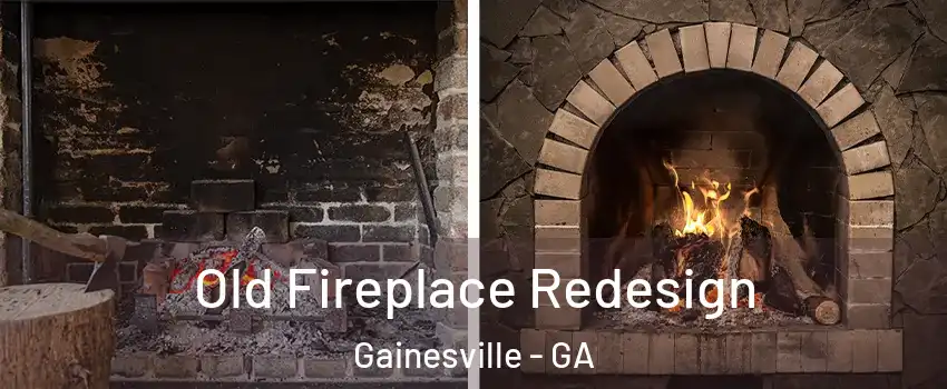  Old Fireplace Redesign Gainesville - GA