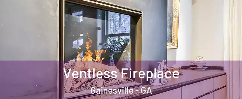  Ventless Fireplace Gainesville - GA
