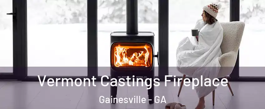  Vermont Castings Fireplace Gainesville - GA